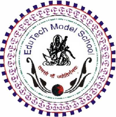 EDUTECH MODEL SCHOOL  